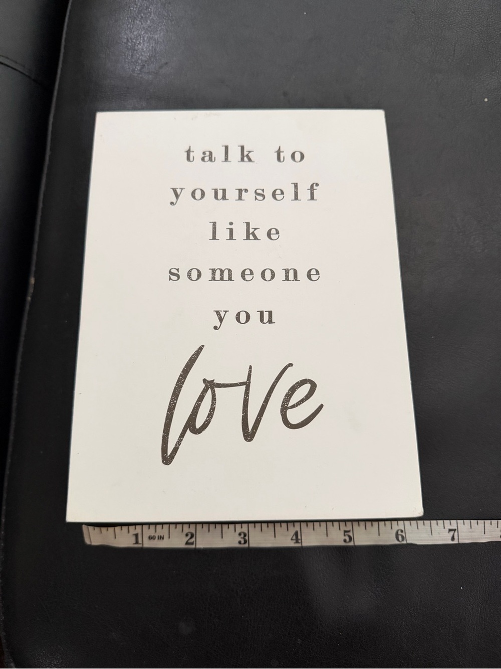 Talk to Yourself Like Someone You Love Wall Plaque White Wood Home Decor accent